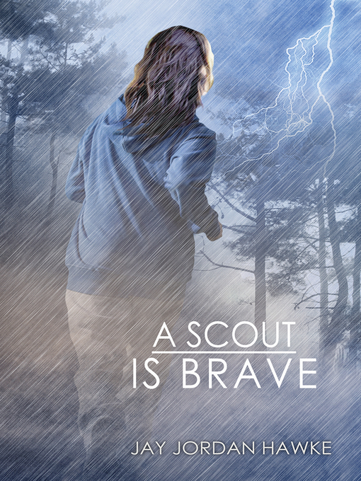 Title details for A Scout Is Brave by Jay Jordan Hawke - Available